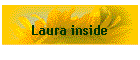Laura inside