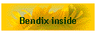 Bendix inside